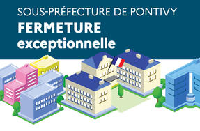 Fermeture exceptionnelle de l'accueil de la sous-préfecture de Pontivy | Du 2 au 8 août 2021