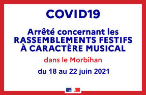 Interdiction des rassemblements festifs à caractère musical dans le Morbihan du 18 au 22 juin 2021
