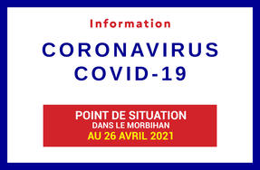 Point de situation du coronavirus en Bretagne au 26 avril 2021