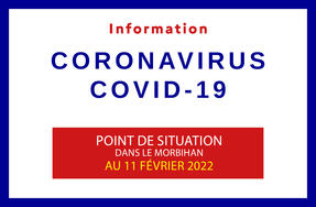 Point de situation sur le coronavirus en Bretagne au 11 février 2022