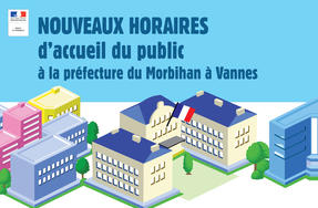 Nouveaux horaires d’ouverture de la préfecture du Morbihan à Vannes à compter du 17 septembre 2018